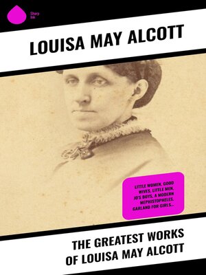 cover image of The Greatest Works of Louisa May Alcott
